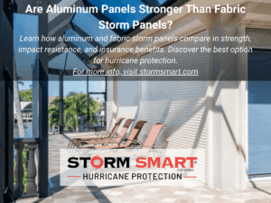 Are Aluminum Panels Stronger Than Fabric Storm Panels