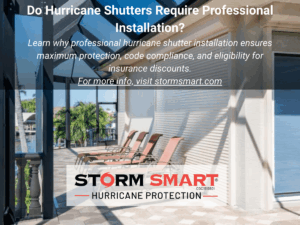 Do Hurricane Shutters Require Professional Installation